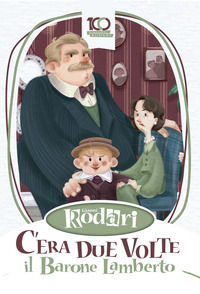 Libro Per Bambini: C'ERA DUE VOLTE IL BARONE LAMBERTO Di Gianni Rodari – Fiabe Illustrate Per Piccoli E Grandi, Raccolta Di Storie Fantastiche